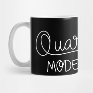 Quarantine Mode On | Social Distancing Fun Mug